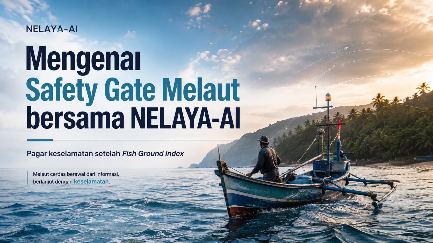 Mengenal Safety Gate Melaut: Pagar Keselamatan Setelah Fish Ground Index